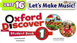 تعليم انجليزي اكسفورد للأطفال Oxford Discover Student Book 1 Unit 16  Let’s make music