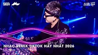NHẠC REMIX TIKTOK HAY NHẤT 2026 | BXH NHẠC TRẺ REMIX HOT TREND 2026 | NHẠC TREND TIKTOK REMIX 2026