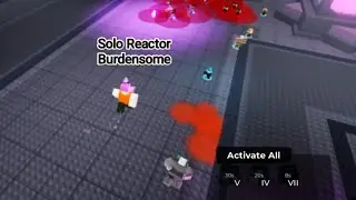 Solo Reactor Burdensome | World Tower Defense