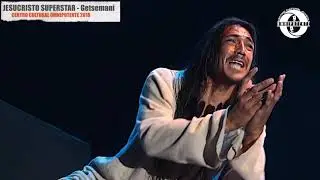 16 Getsemaní Jesucristo Super Star - CCJ Omnipontente 2018