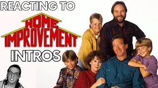 Reacting to HOME IMPROVEMENT Intros