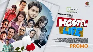 Official Promo | Hostel Life | Arosh Khan | Anamika Oyshe | Mohon Ahmed | Bangla Natok