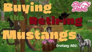 Buying Gen 2 Mustangs Before They RETIRE! | Star Stable
