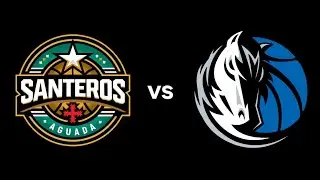 Santeros de Aguada LBP 2024-25 vs Dallas Mavericks