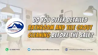 Do you offer detailed bathroom and tile grout cleaning before the sale?