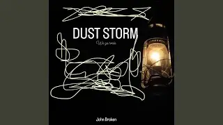 Dust Storm We Go Smile