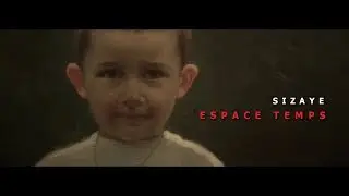 Sizaye - Espace temps (clip officiel)