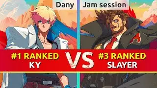 GGST ▰ Dany (#1 Ranked Ky) vs Jam session (#3 Ranked Slayer). High Level Gameplay
