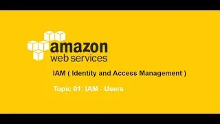 01. AWS Tutorials | IAM - Users