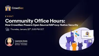 Community Office Hours: Open Source HAProxy-Native Security