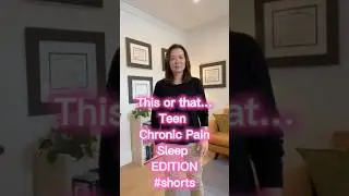 This or that  Teen Chronic Pain Sleep EDITION #shorts  #childchronicpain #sleephygiene