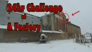 24 HOUR CHALLENGE AT A FACTORY (SECURITY GUARD) (FREEZING WEATHER)
