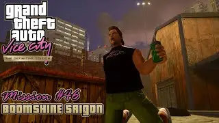 GTA Vice City: Definitive Edition - Mission #46 - Boomshine Saigon (PC)