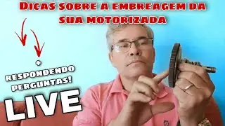 TIRANDO DUVIDAS SOBRE A EMBREAGEM DA MOTORIZADA + Respondendo perguntas ao vivo