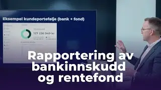Webinar: Rapportering av bankinnskudd og fond