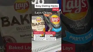 Easy Dieting Hacks - PART 4: Baked Lays Chips