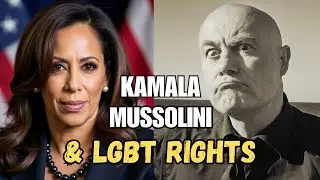 MUSSOLINI & KAMALA HARRIS ON LGBT RIGHTS