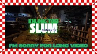 Walking in Khlong Toei Slum At Night With My Thai Guide