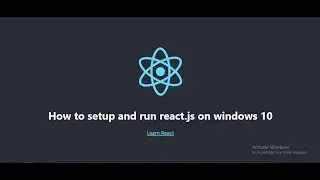 How to Install and Setup a React.js Application on Windows 10