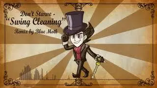 Don't Starve  - Spring Cleaning (Electro Swing Remix)