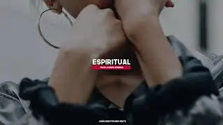 Espiritual - Trap Beat Soul Emotional R&B Smooth (Prod . Johnny Burman)