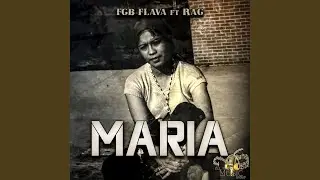 MARIA (feat. FGB FLAVA & RAG)