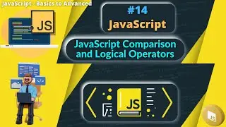 #14 JavaScript Comparison and Logical Operators 