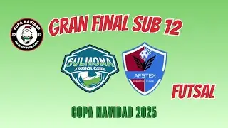 Gran Final Sub 12 - Sulmona vs AFS TEX - Copa Navidad 2025 - Maturin Futbolera