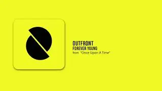 Outfront - Forever Young (Official Audio)