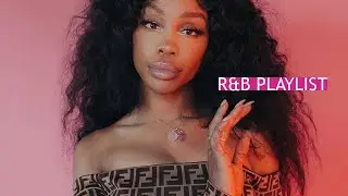 Soulful R&B Compilation - Soul r&b music to vibe | SZA,  FLO, King Sis