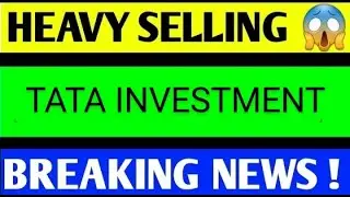 tata investment share latest news today, tata investment share analysis, tata investmentshare target