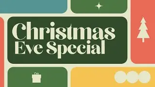 December 24, 2025 | 11AM Christmas Eve Speci
