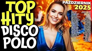 TOP Hity Disco Polo 2025 PAŹDZIERNIK 🔥 [Składanka Część 38]