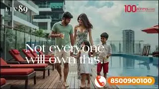 Liv89 Ganga &ndash; A Riverfront Life Beyond Imagination | Animated Project Preview|100acress.com