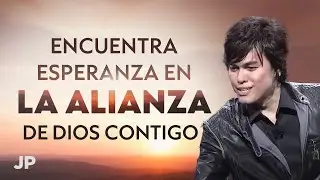 Encuentra esperanza en la alianza de Dios contigo | Joseph Prince Spanish