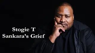 Stogie T - Sankara&rsquo;s Grief Ft Bokani Dyer Lyrics