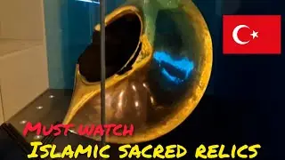SACRED ISLAMIC RELICS,ISTANBUL TURKEY#istanbul #turkey #Islamic relics,