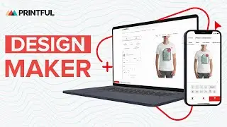 Printful's Design Maker: Print-On-Demand 2024