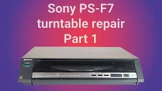 Sony PS-FL7 turntable repair. Part 1