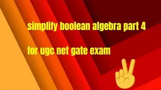 simplify boolean expression part 4
