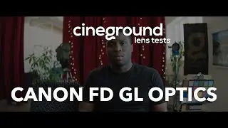 CINEGROUND Lens Test 2025 - CANON FD GL OPTICS