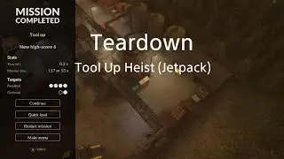 Teardown. Tool Up Heist (w/Jetpack Mod)