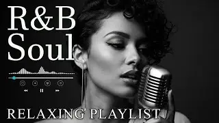 【R&B Soul】Romantic R&B Soul Vibes &ndash; Smooth & Relaxing Soulful Mix for Love & Chill Nights