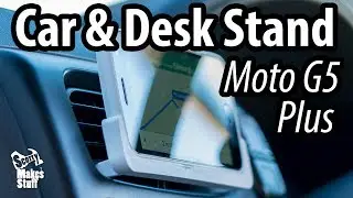Moto G5 Plus Car & Desk Landscape Stand - 3D Printed