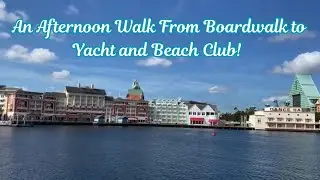 An Afternoon Walk From Disney&rsquo;s Boardwalk to Yacht and Beach Club Resort| Walt Disney World 2026