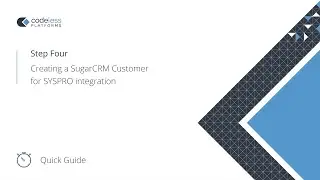 Quick Guide - Creating a SugarCRM Customer for SYSPRO Integration