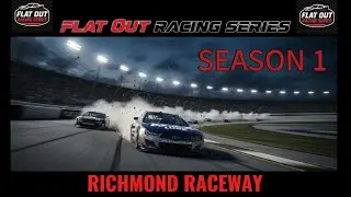 NASCAR 25 | FLAT OUT RACING SERIES | RICHMOND RACEWAY | S1R7