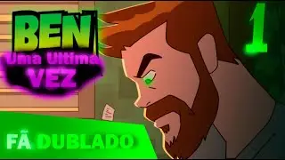 BEN Uma Última Vez: Episódio#1 Já não havia mais ben (Fandub)