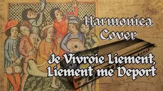 Je Vivroie Liement / Liement me Deport (Guillaume de Machaut) Harmonica Cover
