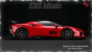 Sports Car Trance - Bass Boosted Mix | KRS Music | BK & KRS Music Records ( Official Audio Music )